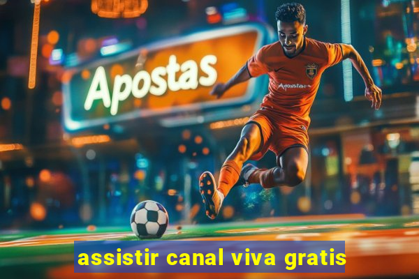 assistir canal viva gratis